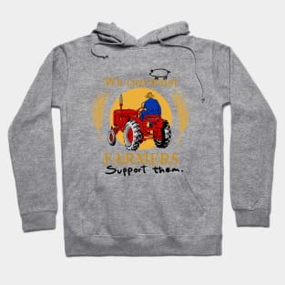 We can trust farmers. Support them. Hoodie